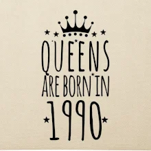 Queens are born in 1990