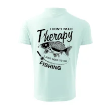 I dont need therapy - fishing