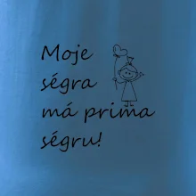 Moje ségra má prima ségru!
