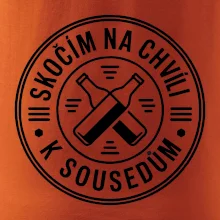 Skočím na chvíli k sousedům