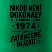 Nikdo není dokonalý ale ti narození v roce 1974 jsou zatraceně blízko