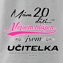 Mám 20 dětí, jsem učitelka