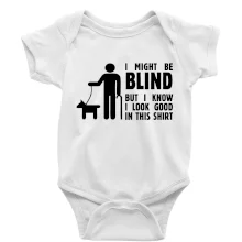 I might be blind I might be blind