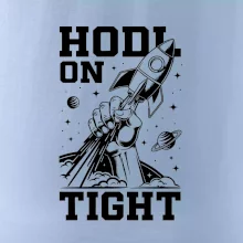 HODL On Tight raketa