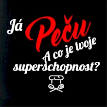 Já peču - tvoje superschopnost? šikmý nápis