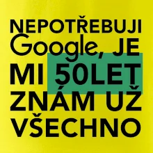 Nepotřebuji google, je mi 50 let