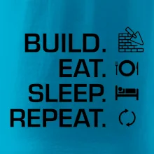 Build eat sleep repeat - cihly