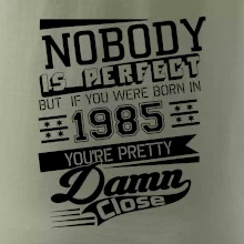 Nobody is perfect - 1985