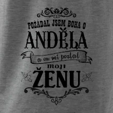 Požádal jsem boha o anděla a on mi poslal moji ženu Požádal jsem boha o anděla a on mi poslal moji ženu