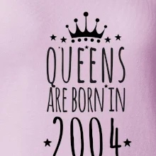 Queens are born in 2004