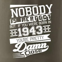 Nobody is perfect - 1943