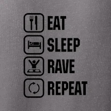 Eat sleep rave repeat