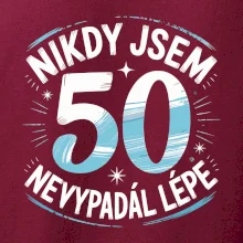 Nikdy jsem nevypadal lépe 50