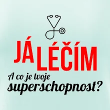Já léčím - tvoje superschopnost? Rovný nápis