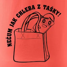 Nečum jak chleba z tašky!