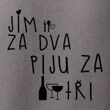 Jím za dva / Piju za tři