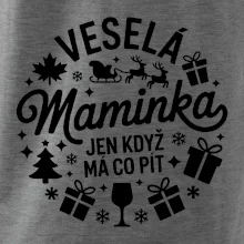 Veselá maminka jen když  má co pít