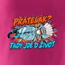 Badminton přátelák o život