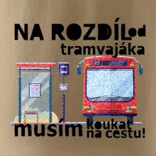 Na rozdíl od tramvajáka musím koukat na cestu