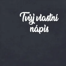 Tvuj vlastní nápis psací - na prsu