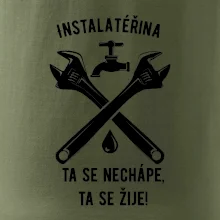 Instalatéřina, ta se nechápe, ta se žije