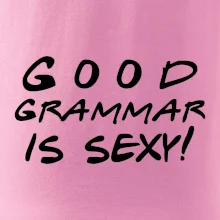 Good grammar is sexy