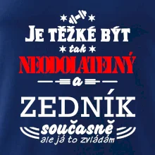 Je těžké být neodolatelný zedník