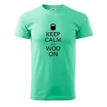 Keep calm and wod on