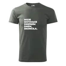 MOJE MOTIVACE DNEŠNÍM DNEM SKONČILA.