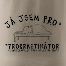 Ja jsem PRO - prokrastinace