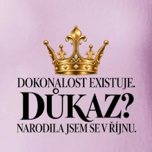 Dokonalost existuje narodila jsem se v říjnu zlatá korunka