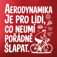 Aerodynamika je pro lidi, co neumí pořádně šlapat