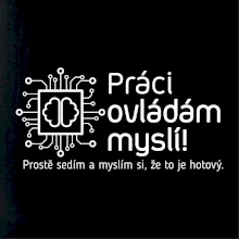 Práci ovládám myslí Práci ovládám myslí