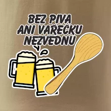 Bez piva ani vařečku nezvednu