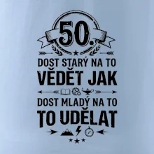 50 dost starý na to vědět jak to udělat