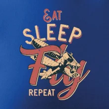 Eat Sleep Fly Repeat letadlo