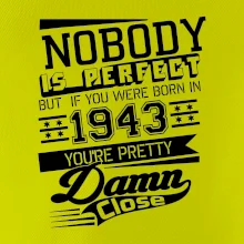 Nobody is perfect - 1943