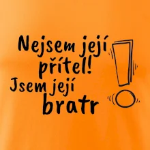 Nejsem její přítel, jsem její bratr