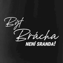 Být brácha není sranda