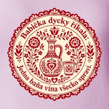 Babička dycky říkala: Jedna baňa vína všecko spraví.