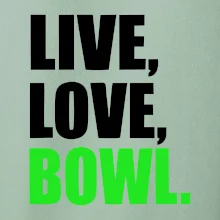 Live, Love, Bowl