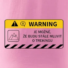 Warning - Je možné, že budu  mluvit o trekingu