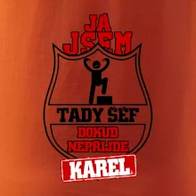 Já jsem tady šéf dokud nepřijde - Váš text