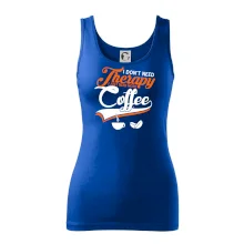 I don't need therapy coffee