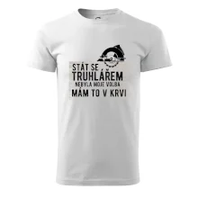 Stát se truhlářem nebyla moje volba