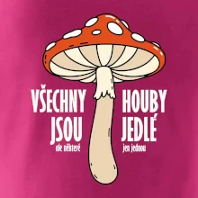Všechny houby jsou jedlé Všechny houby jsou jedlé