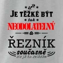 Je těžké být neodolatelný řezník