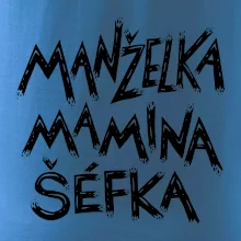 Manželka mamina šéfka - nápis štětkou (Pecka design)