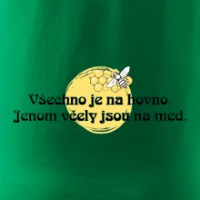 Všechno je na hovno, jen včely na med