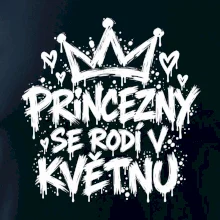 Urban Streetwear - Princezny se rodí v květnu
